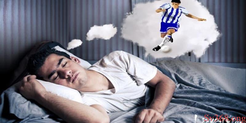 Ý nghĩa khi mơ thấy đá bóng
