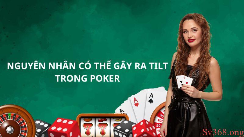 Nguyên nhân xuất hiện tilt trong poker