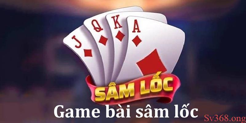 Cách Chơi Sâm Lốc Hay Và Mẹo Chơi Hiệu Quả Tại SV368 1 cách chơi sâm lốc