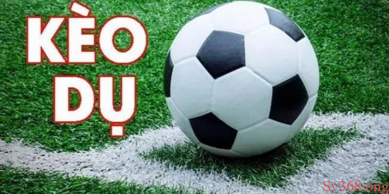 Kèo dụ là gì?